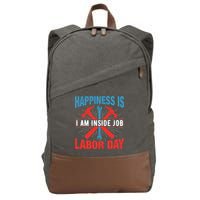 Happiness Is I Am Inside Job, Labor Day Gift Cotton Canvas Backpack