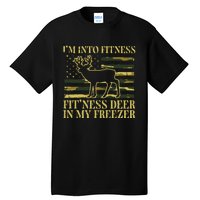 Hunting Im Into Fitness Fit Ness Deer Freezer Tall T-Shirt