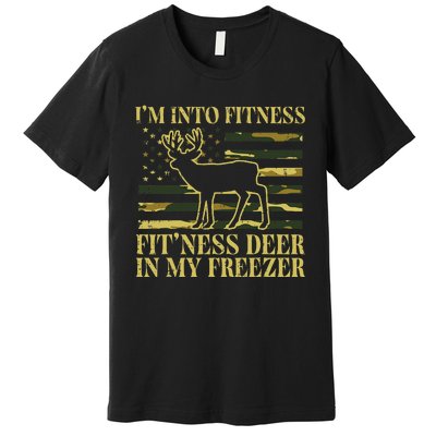 Hunting Im Into Fitness Fit Ness Deer Freezer Premium T-Shirt