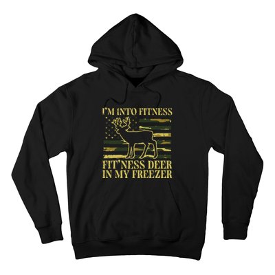 Hunting Im Into Fitness Fit Ness Deer Freezer Hoodie