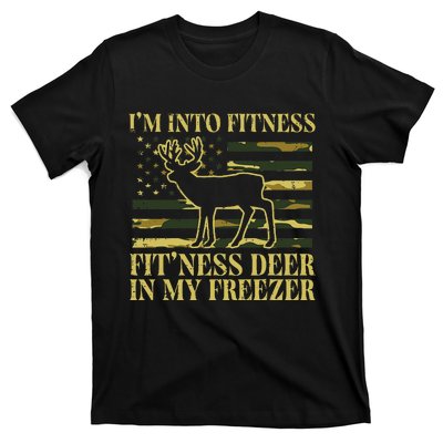 Hunting Im Into Fitness Fit Ness Deer Freezer T-Shirt