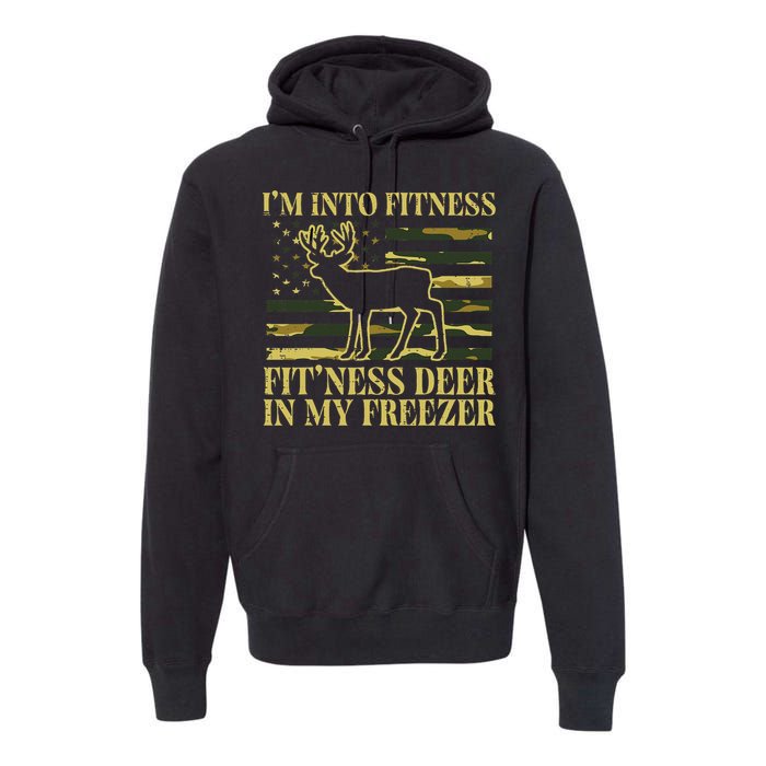 Hunting Im Into Fitness Fit Ness Deer Freezer Premium Hoodie