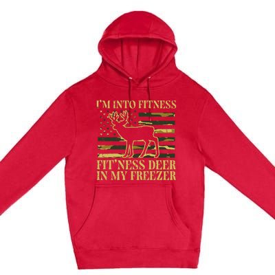 Hunting Im Into Fitness Fit Ness Deer Freezer Premium Pullover Hoodie