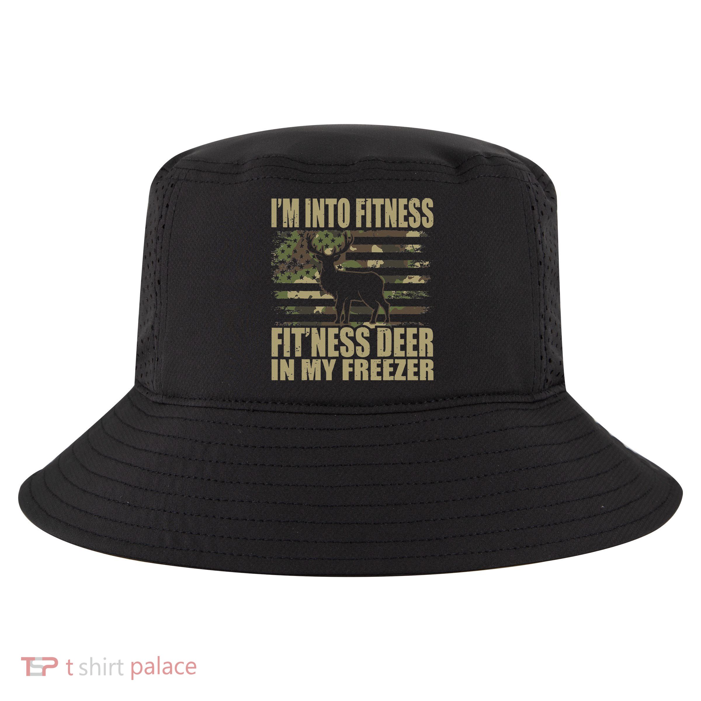 Hunting Im Into Fitness Fitness Deer In My Freezer Cool Comfort Performance Bucket Hat