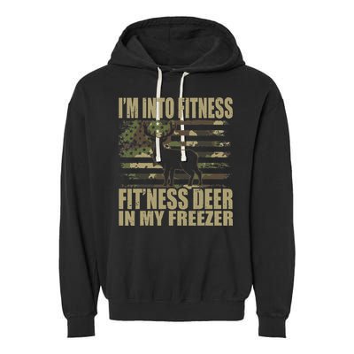 Hunting Im Into Fitness Fitness Deer In My Freezer Garment-Dyed Fleece Hoodie
