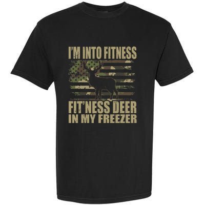 Hunting Im Into Fitness Fitness Deer In My Freezer Garment-Dyed Heavyweight T-Shirt