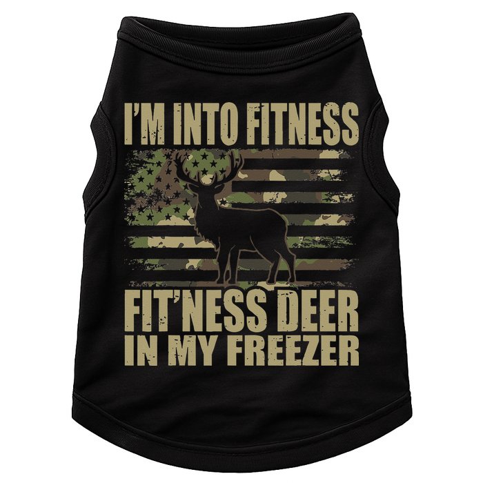 Hunting Im Into Fitness Fitness Deer In My Freezer Doggie Tank