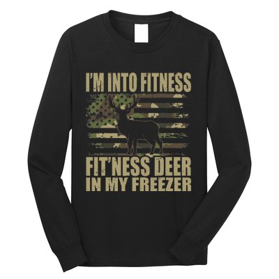 Hunting Im Into Fitness Fitness Deer In My Freezer Long Sleeve Shirt