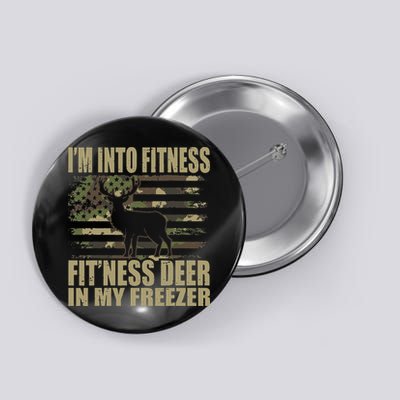 Hunting Im Into Fitness Fitness Deer In My Freezer Button