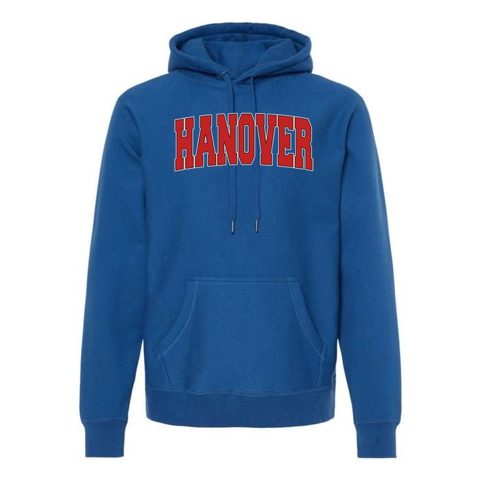 Hanover In Indiana Varsity Style Usa Vintage Sports Gift Premium Hoodie