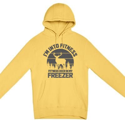 Hunting IM Into Fitness FitNess Deer Into My Freezer Funny Premium Pullover Hoodie