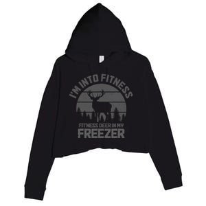 Hunting IM Into Fitness FitNess Deer Into My Freezer Funny Crop Fleece Hoodie