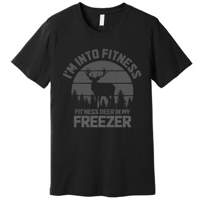 Hunting IM Into Fitness FitNess Deer Into My Freezer Funny Premium T-Shirt