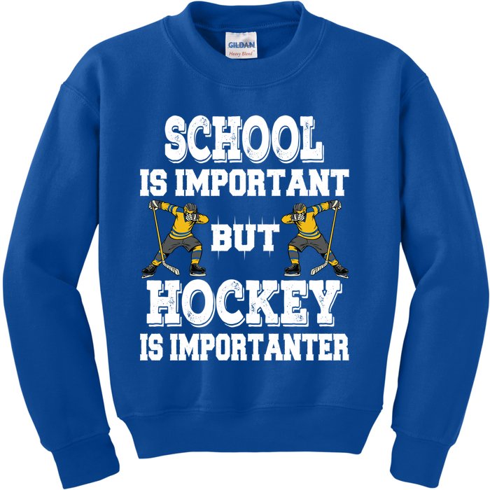 Hockey Is Importanter Funny School Saying Funny Gift Bzr Meaningful Gift Kids Sweatshirt