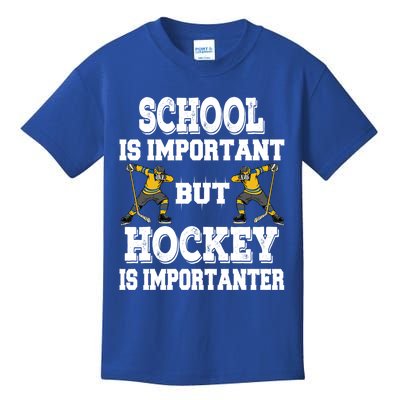 Hockey Is Importanter Funny School Saying Funny Gift Bzr Meaningful Gift Kids T-Shirt