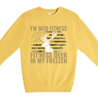 Hunting I'm Into Fitness Deer Freezer Funny Hunter Dad  Premium Crewneck Sweatshirt