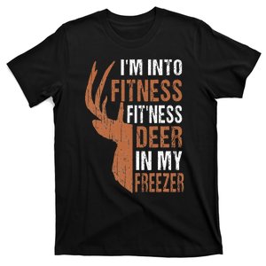 Hunting I'm Into Fitness Deer Freezer Funny Hunter Dad T-Shirt