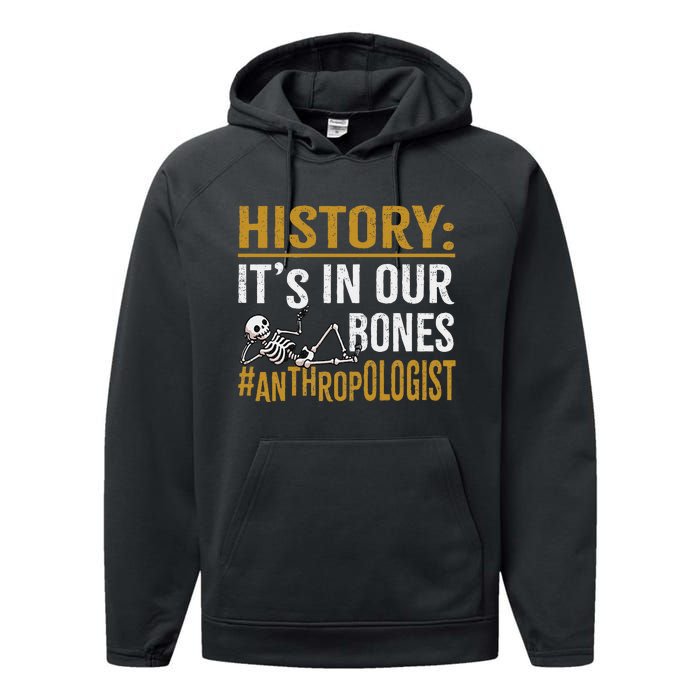 History ItS In Our Bones Anthropology Human Evolution Study Performance Fleece Hoodie