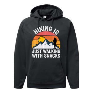 Hiking Is Just Walking With Snacks Hiking Humor Funny Saying Performance Fleece Hoodie