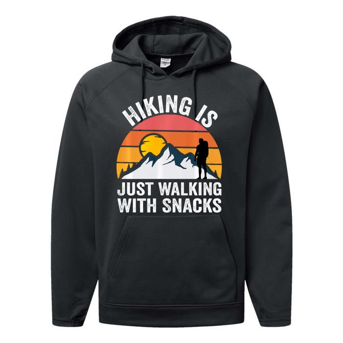 Hiking Is Just Walking With Snacks Hiking Humor Funny Saying Performance Fleece Hoodie