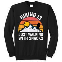 Hiking Is Just Walking With Snacks Hiking Humor Funny Saying Sweatshirt