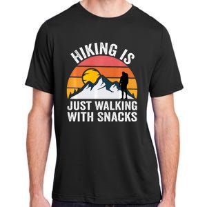 Hiking Is Just Walking With Snacks Hiking Humor Funny Saying Adult ChromaSoft Performance T-Shirt