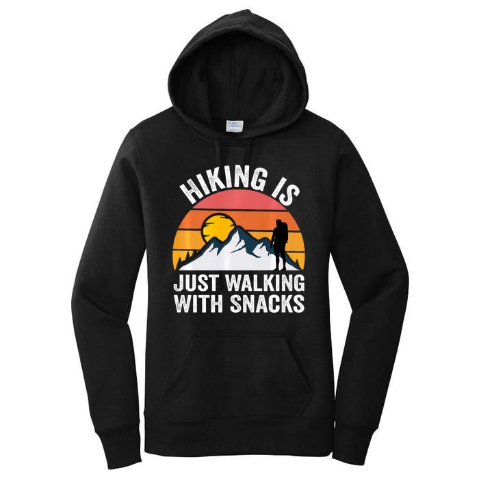 Hiking Is Just Walking With Snacks Hiking Humor Funny Saying Women's Pullover Hoodie