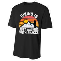 Hiking Is Just Walking With Snacks Hiking Humor Funny Saying Performance Sprint T-Shirt