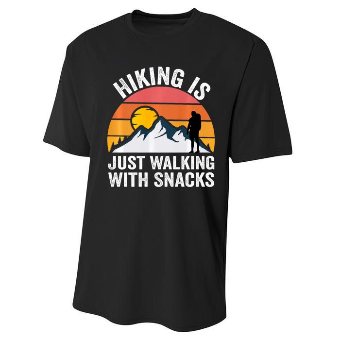 Hiking Is Just Walking With Snacks Hiking Humor Funny Saying Performance Sprint T-Shirt