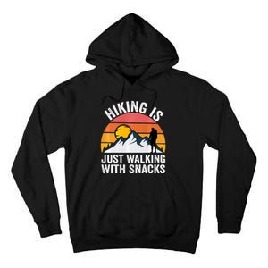 Hiking Is Just Walking With Snacks Hiking Humor Funny Saying Tall Hoodie