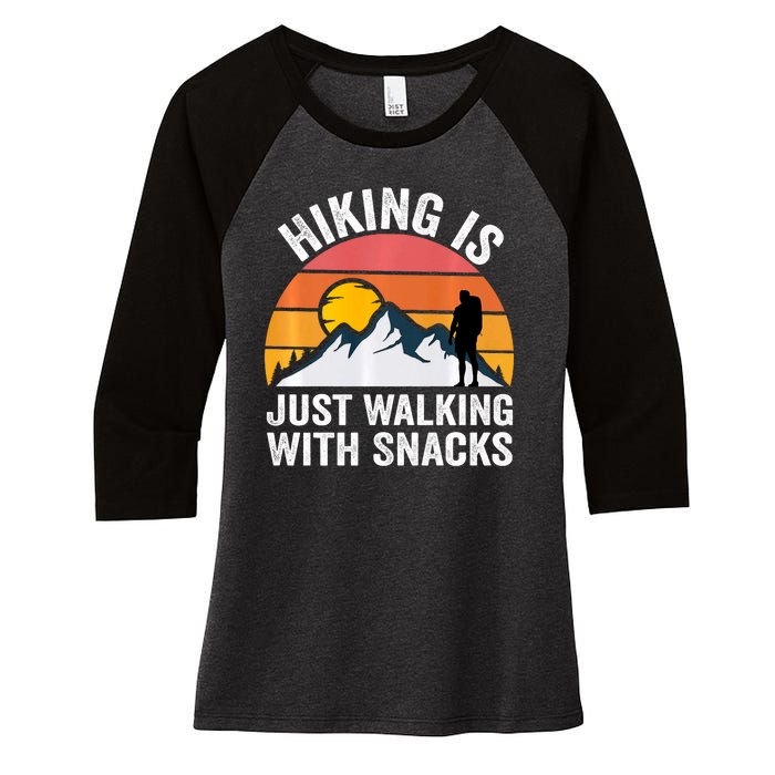 Hiking Is Just Walking With Snacks Hiking Humor Funny Saying Women's Tri-Blend 3/4-Sleeve Raglan Shirt