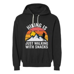 Hiking Is Just Walking With Snacks Hiking Humor Funny Saying Garment-Dyed Fleece Hoodie