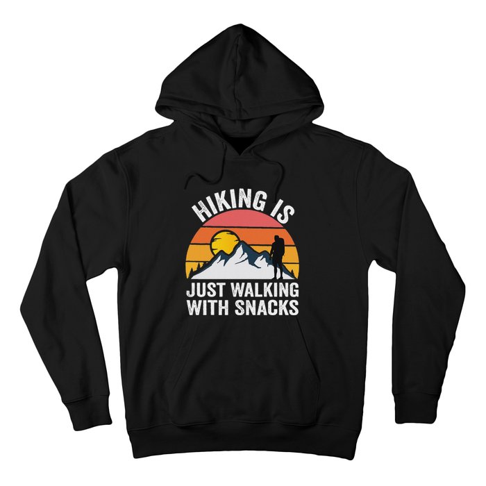 Hiking Is Just Walking With Snacks Hiking Humor Funny Saying Hoodie