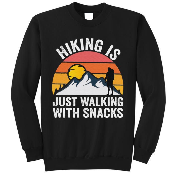 Hiking Is Just Walking With Snacks Hiking Humor Funny Saying Sweatshirt