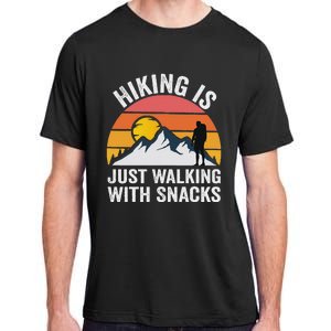 Hiking Is Just Walking With Snacks Hiking Humor Funny Saying Adult ChromaSoft Performance T-Shirt