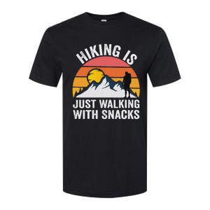 Hiking Is Just Walking With Snacks Hiking Humor Funny Saying Softstyle CVC T-Shirt