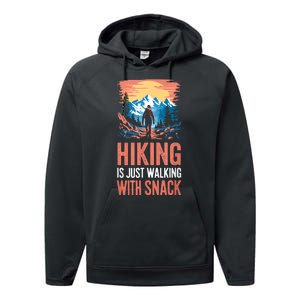 Hiking Is Just Walking With Snacks. Hiking Humor Performance Fleece Hoodie