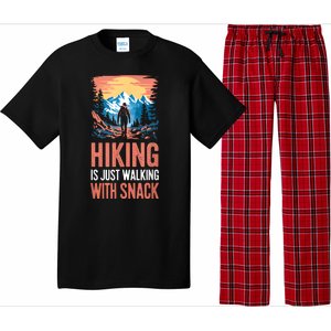 Hiking Is Just Walking With Snacks. Hiking Humor Pajama Set