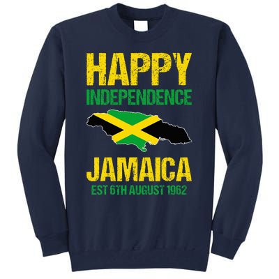 Happy Independence Jamaica Est 6th August 1962 Jamaican Tall Sweatshirt