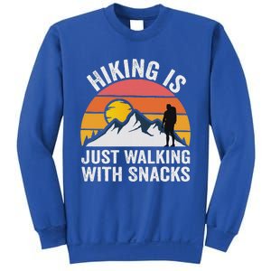 Hiking Is Just Walking With Snacks Hiking Humor Sweatshirt