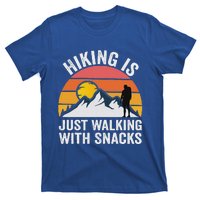 Hiking Is Just Walking With Snacks Hiking Humor T-Shirt