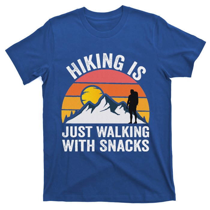 Hiking Is Just Walking With Snacks Hiking Humor T-Shirt