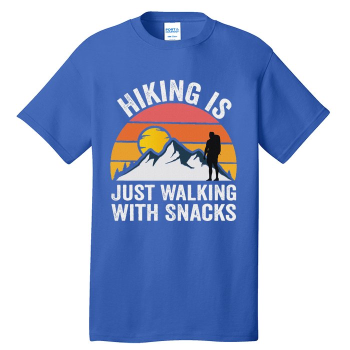 Hiking Is Just Walking With Snacks Hiking Humor Tall T-Shirt