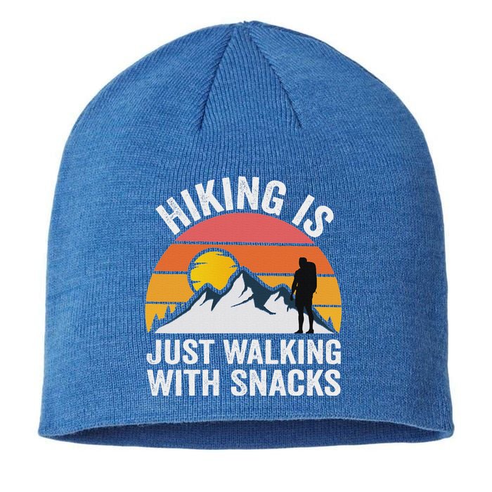 Hiking Is Just Walking With Snacks Hiking Humor Sustainable Beanie