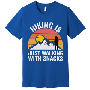 Hiking Is Just Walking With Snacks Hiking Humor Premium T-Shirt