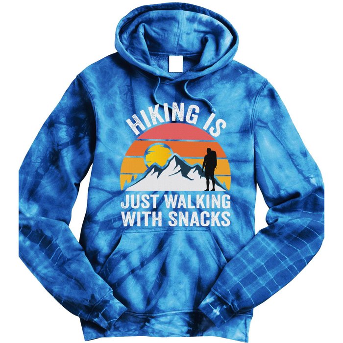 Hiking Is Just Walking With Snacks Hiking Humor Tie Dye Hoodie