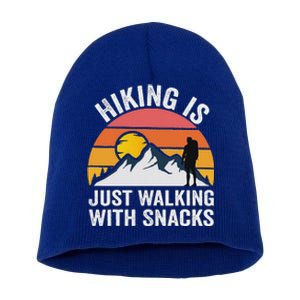 Hiking Is Just Walking With Snacks Hiking Humor Short Acrylic Beanie