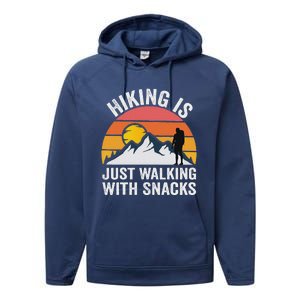 Hiking Is Just Walking With Snacks Hiking Humor Performance Fleece Hoodie