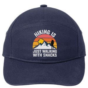 Hiking Is Just Walking With Snacks Hiking Humor 7-Panel Snapback Hat