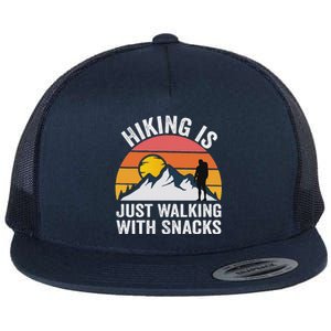 Hiking Is Just Walking With Snacks Hiking Humor Flat Bill Trucker Hat